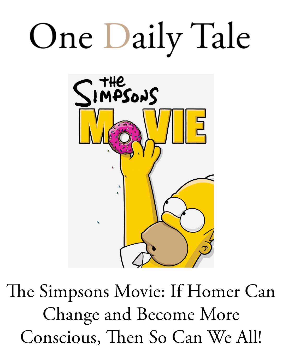 The Simpsons Movie: If Homer Can Change and Become More Conscious, Then So Can We All!