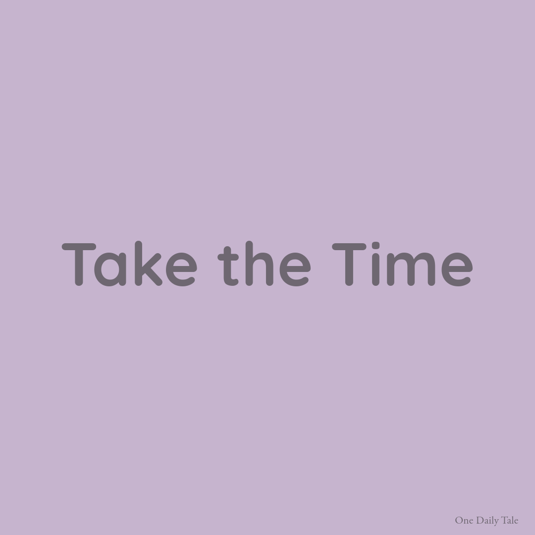 Take the Time
