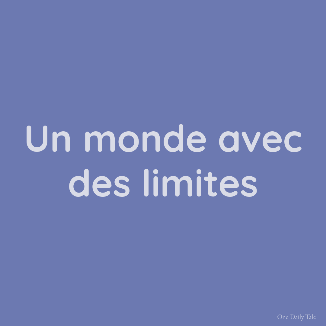 Un monde avec des limites