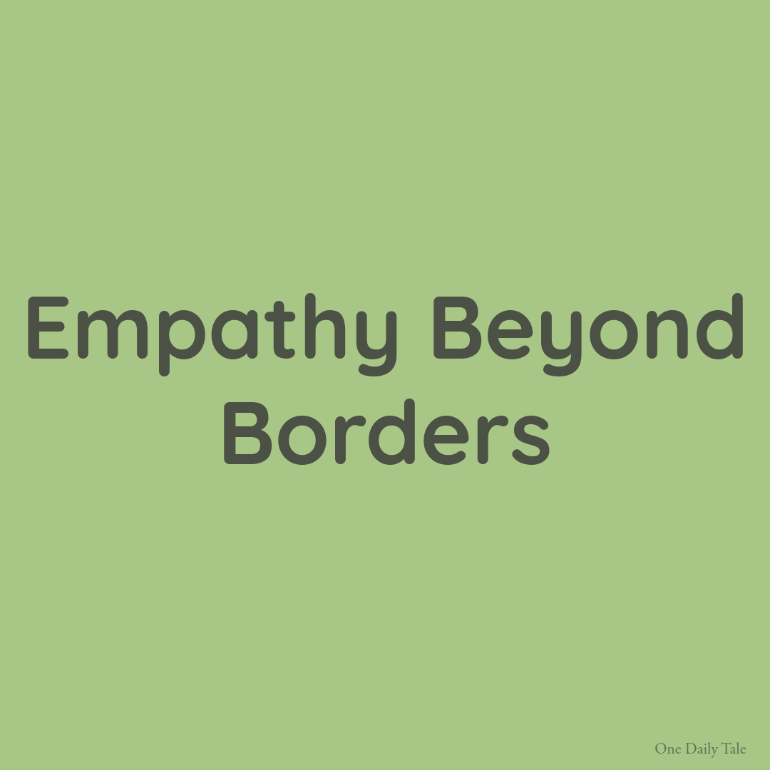 Empathy Beyond Borders