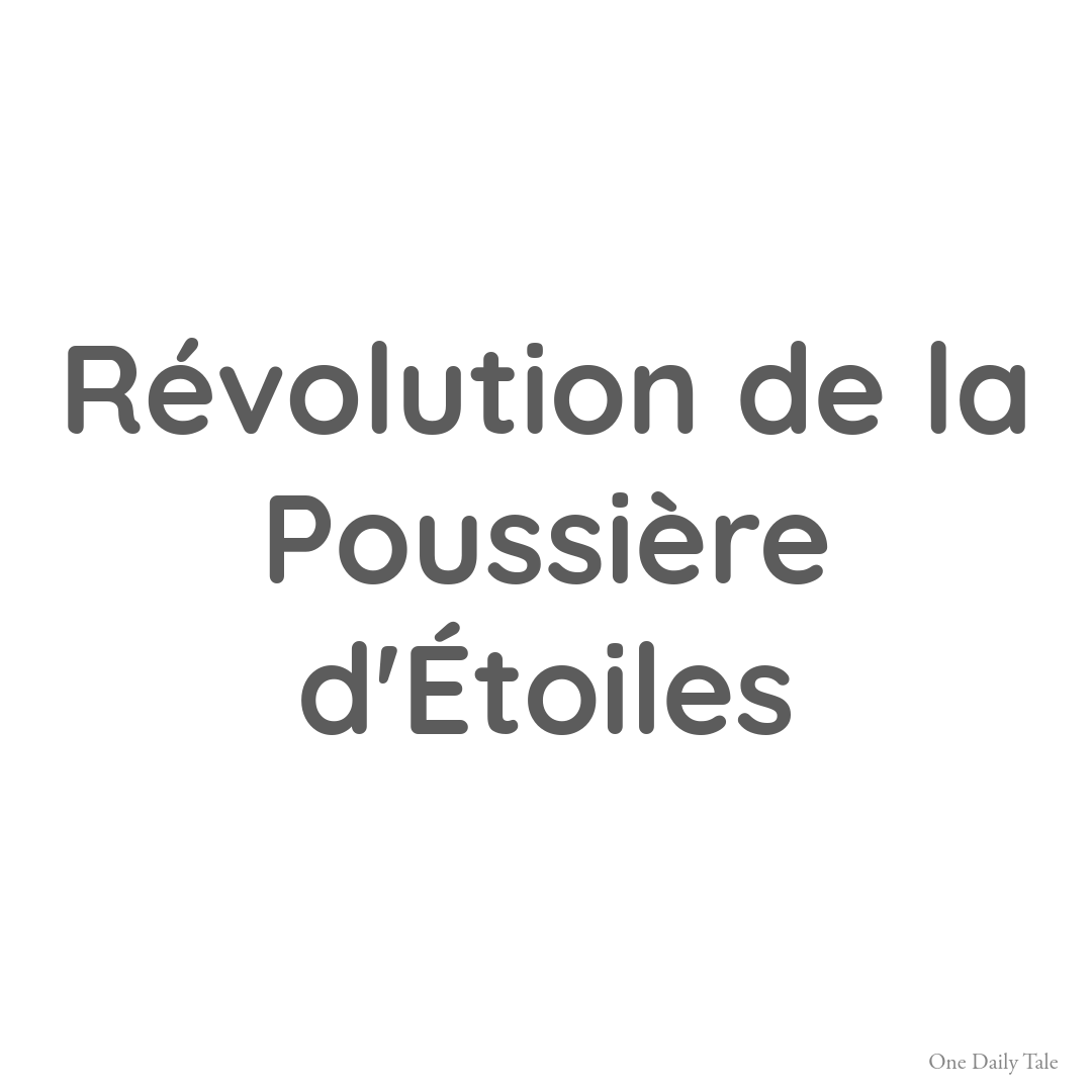 Révolution de la Poussière d’Étoiles