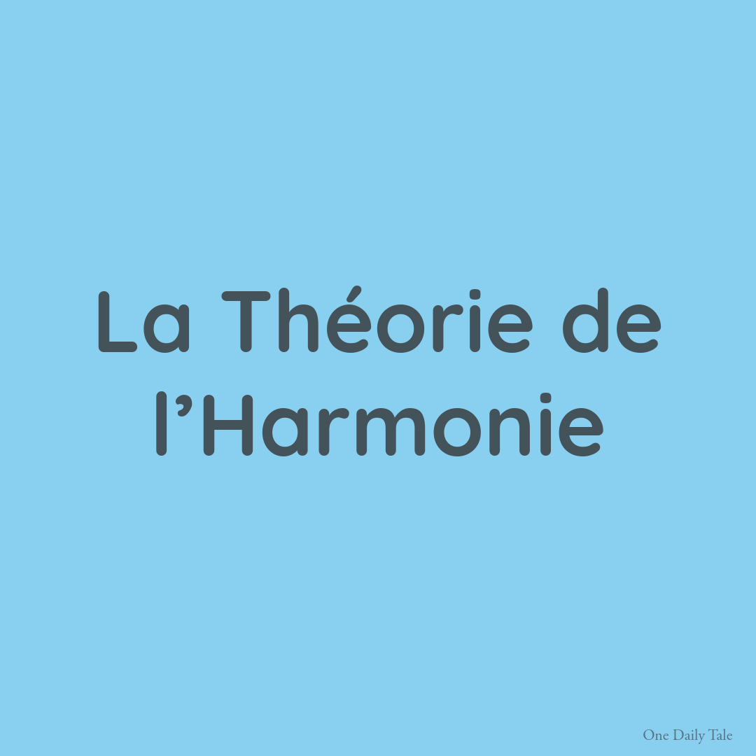 La Théorie de l’Harmonie