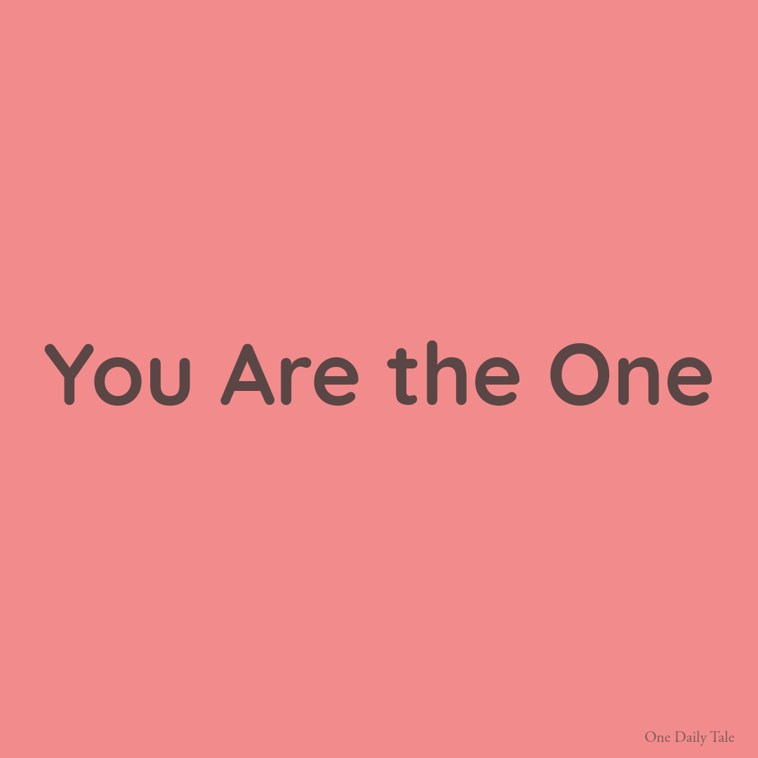 You Are the One