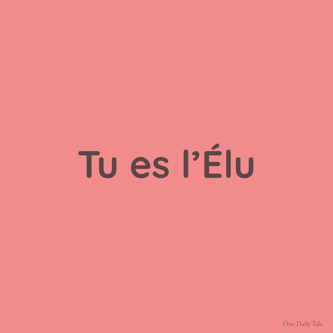 Tu es l’Élu