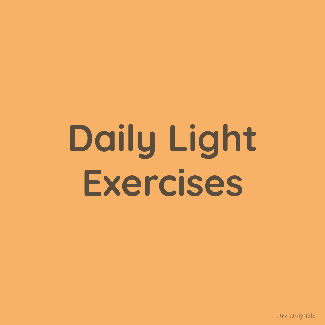 Daily Light Exercises