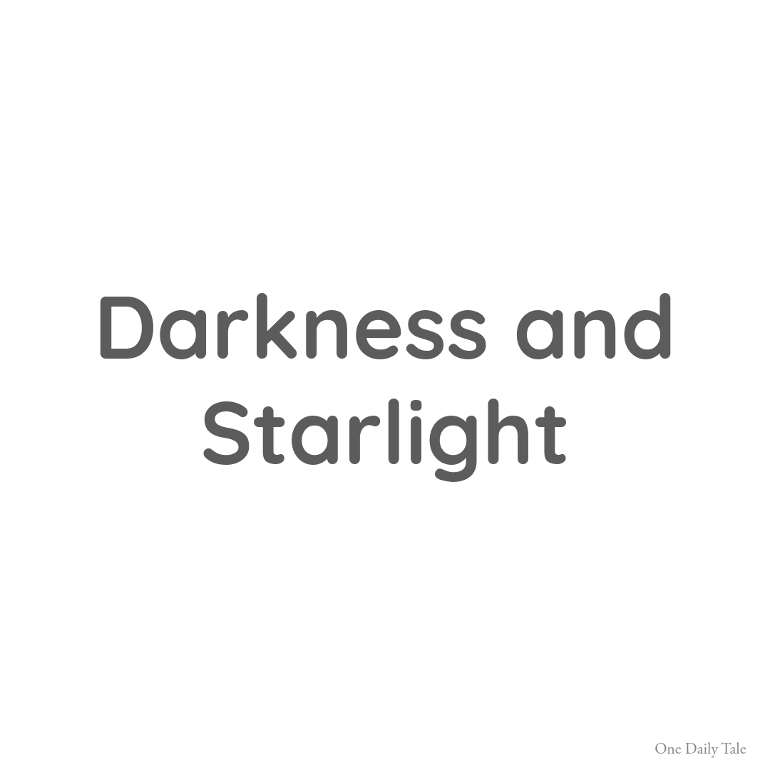 Darkness and Starlight