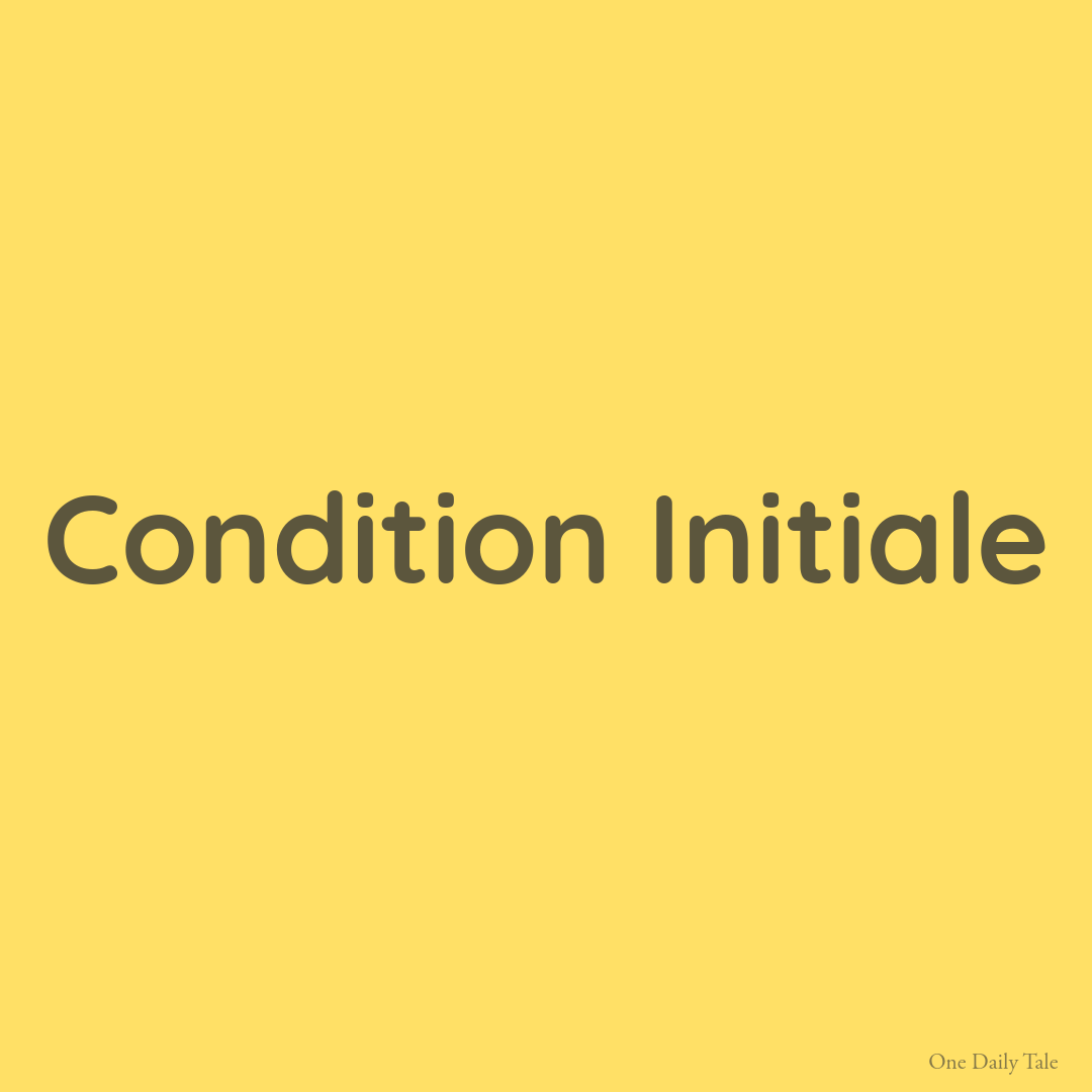 Condition Initiale