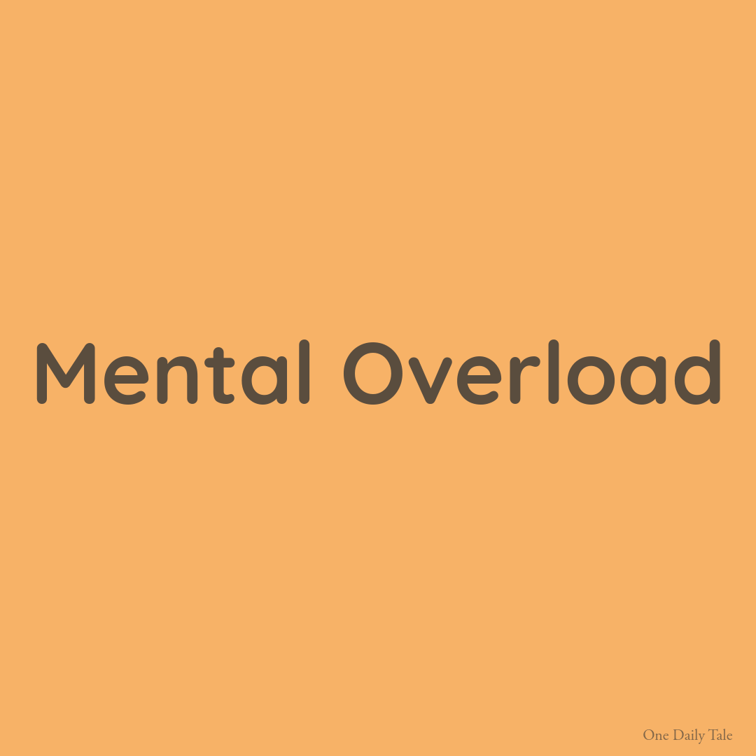 Mental Overload