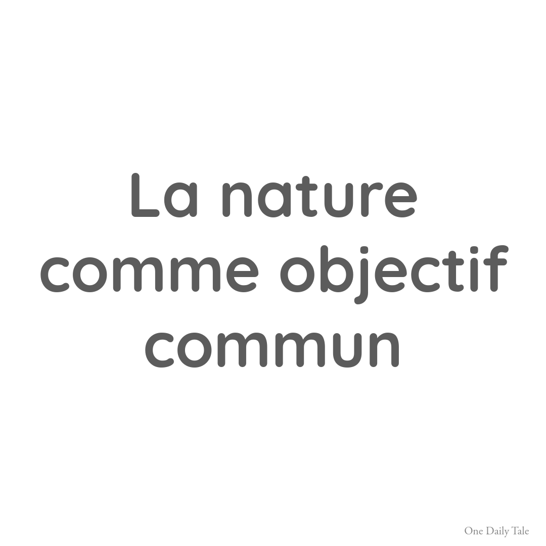 La nature comme objectif commun
