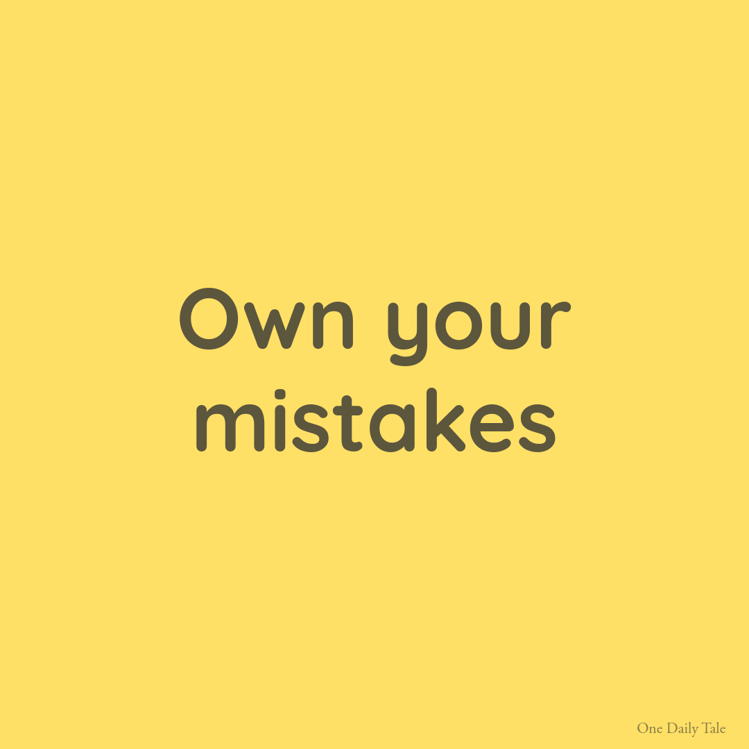 Own your mistakes