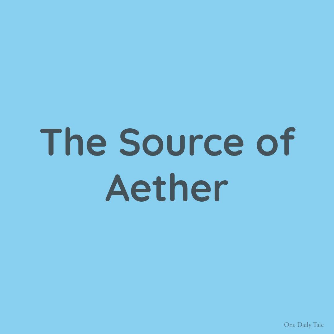 The Source of Aether