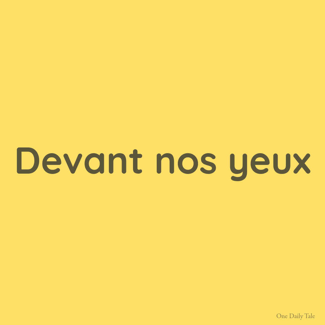 Devant nos yeux