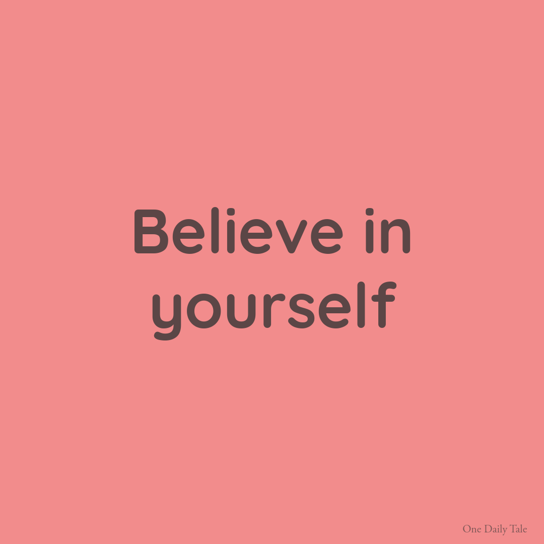 Believe in Yourself