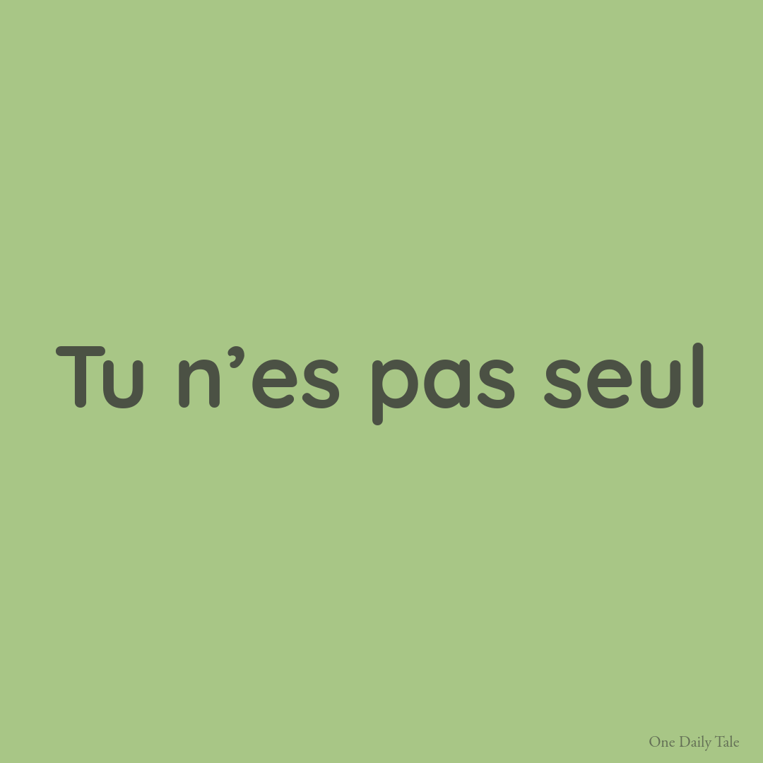 Tu n’es pas seul
