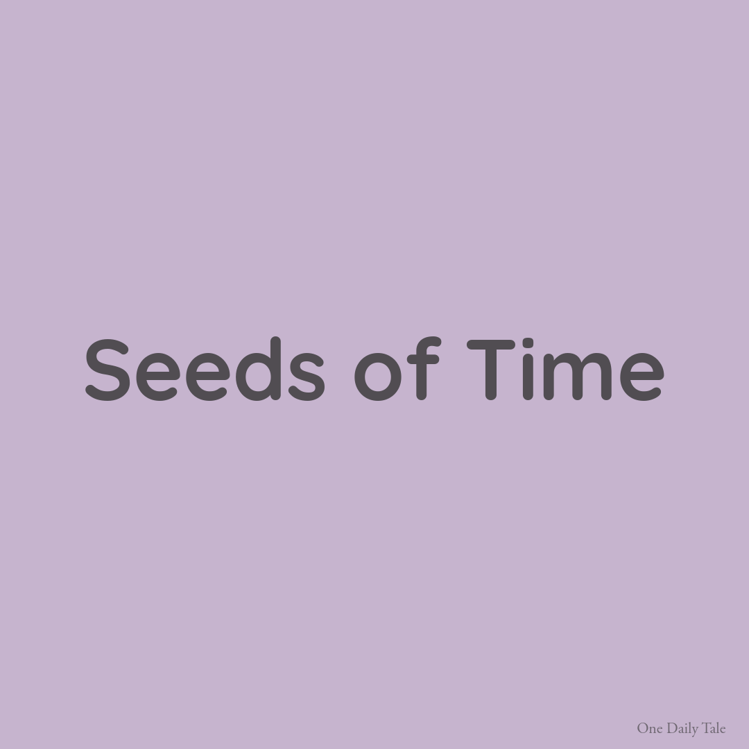 Seeds of Time