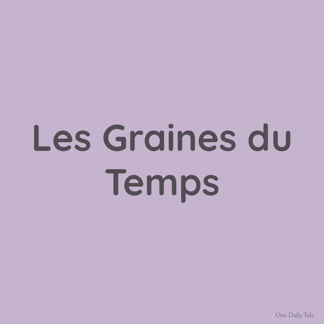Les Graines du Temps