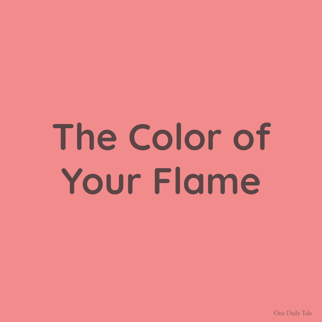 The Color of Your Flame