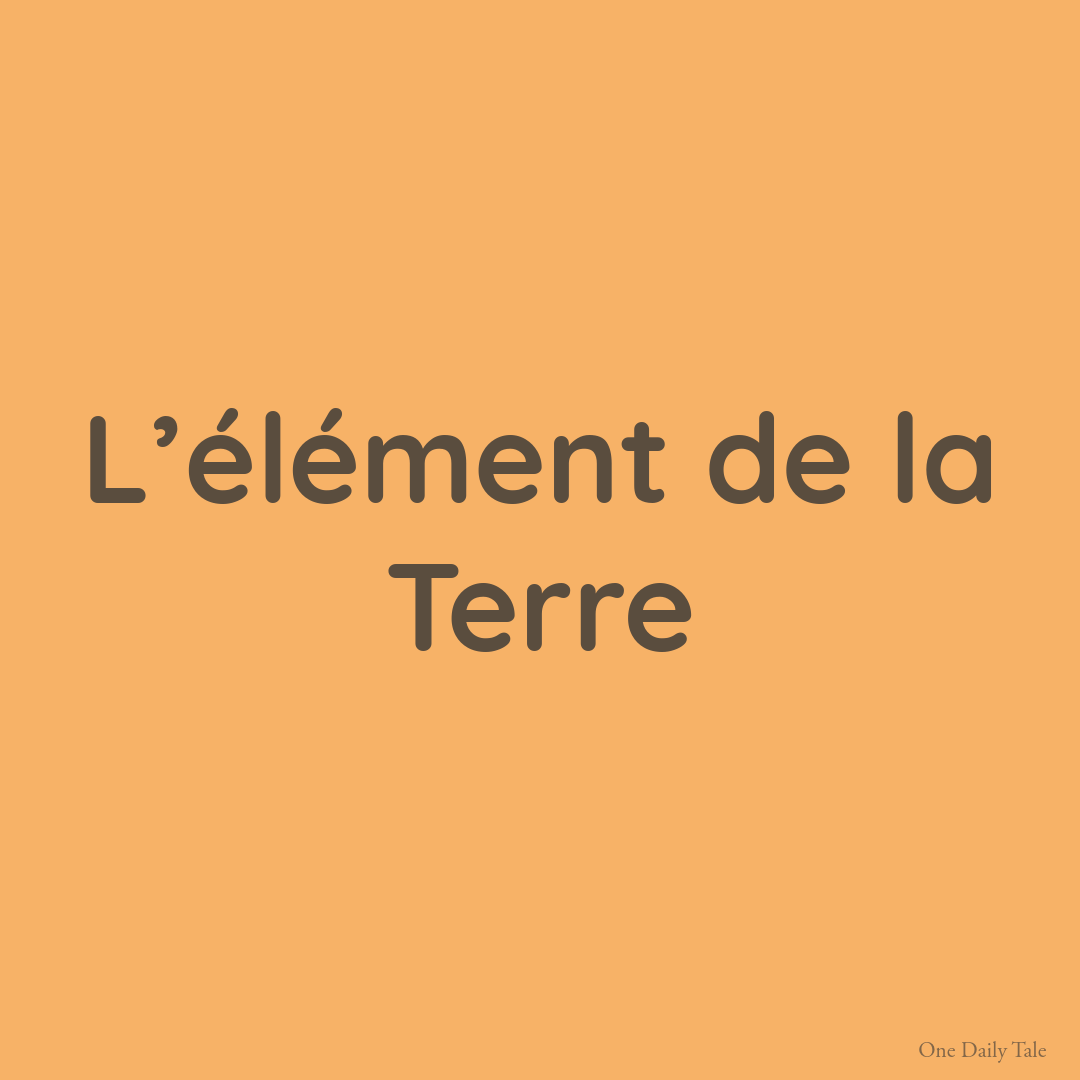 L’élément de la Terre