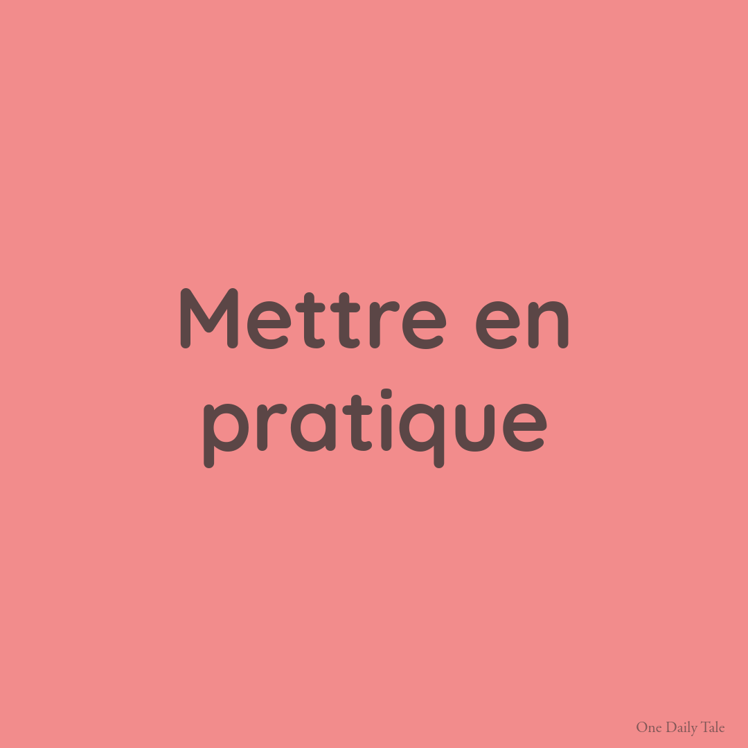 Mettre en pratique