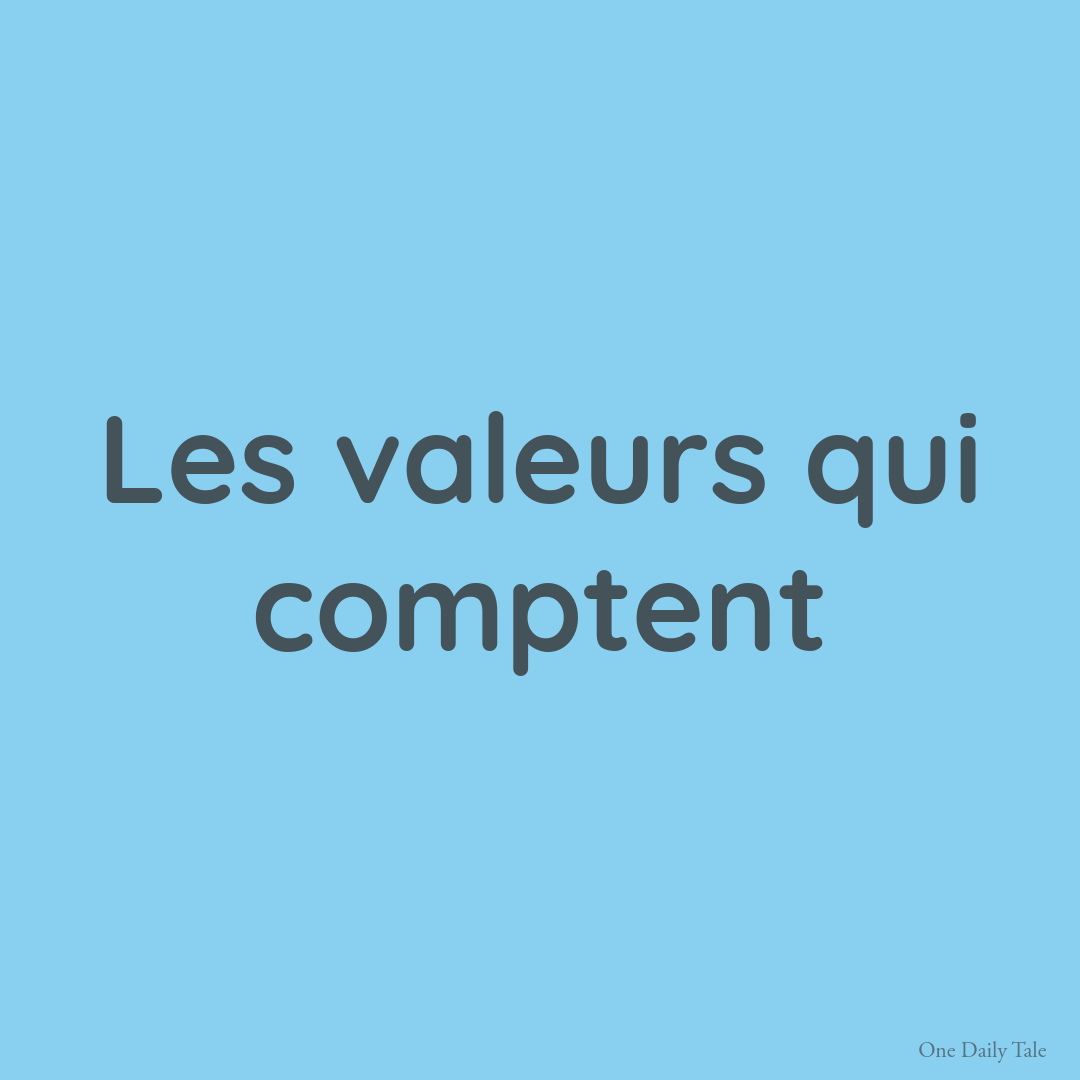 Les valeurs qui comptent