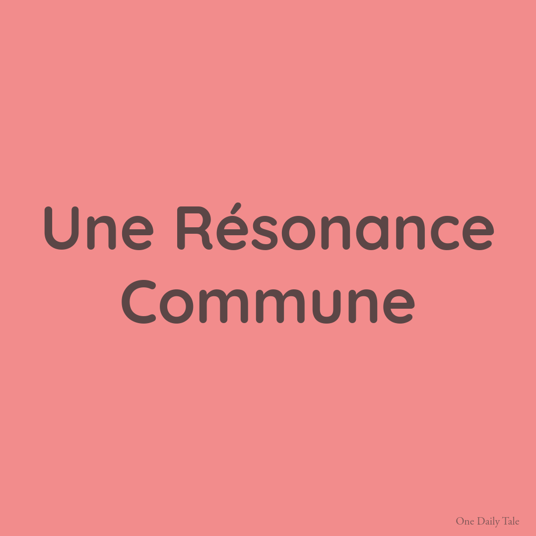 Une Résonance Commune
