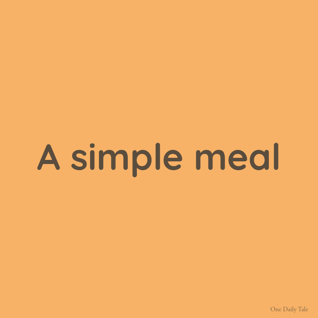A simple meal