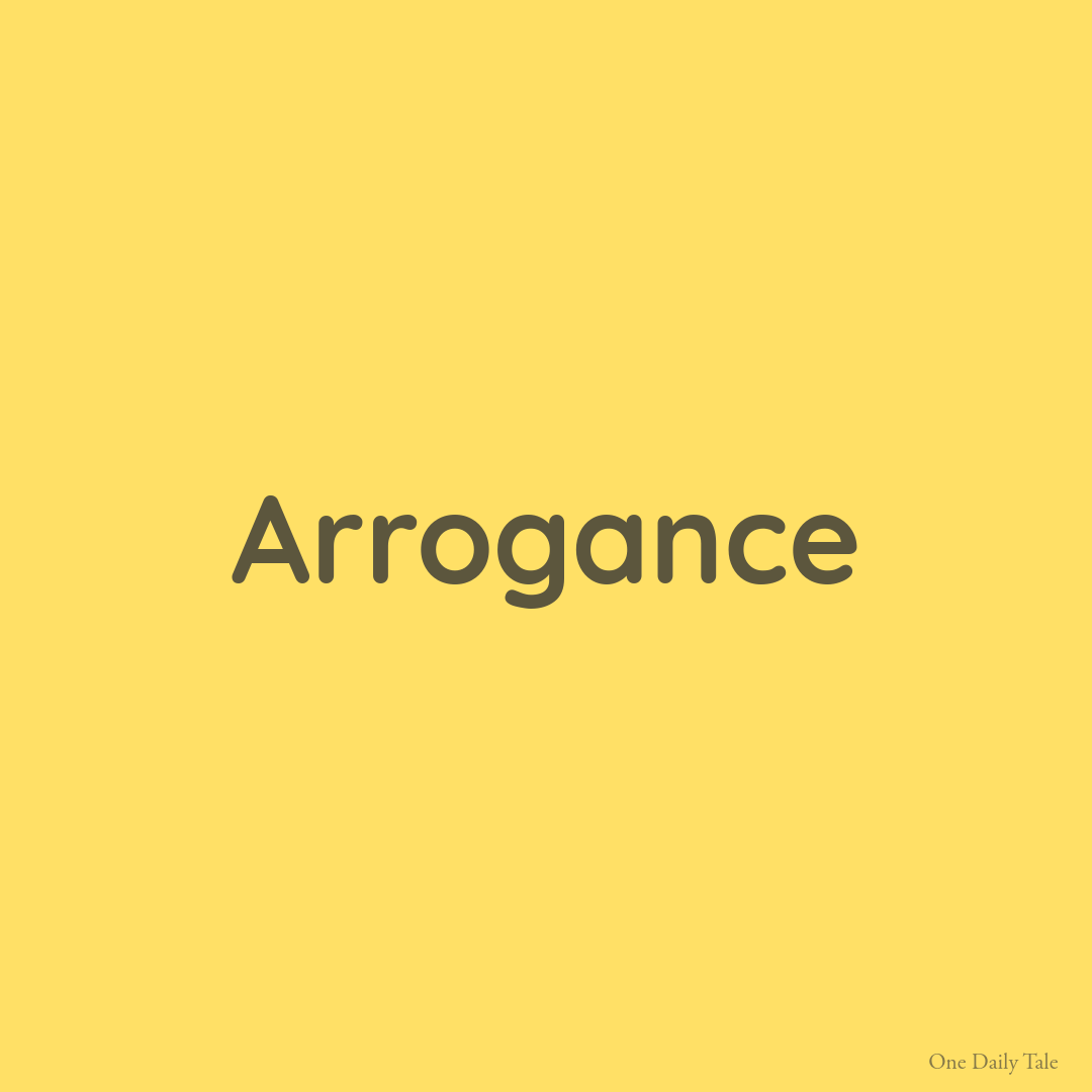 Arrogance