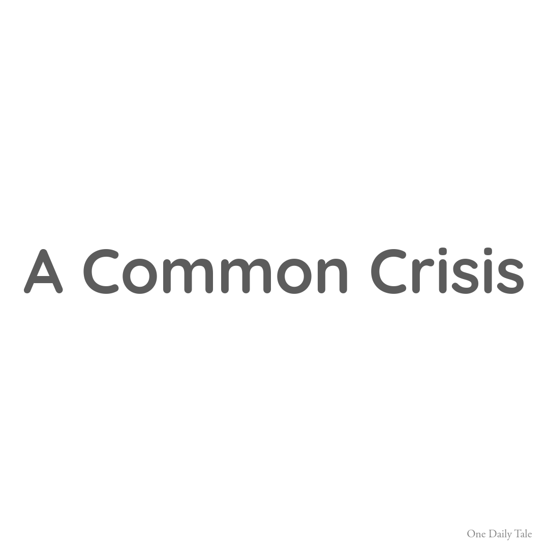 A common crisis
