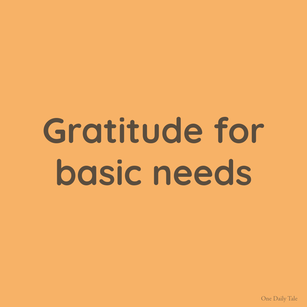 Gratitude for basic needs