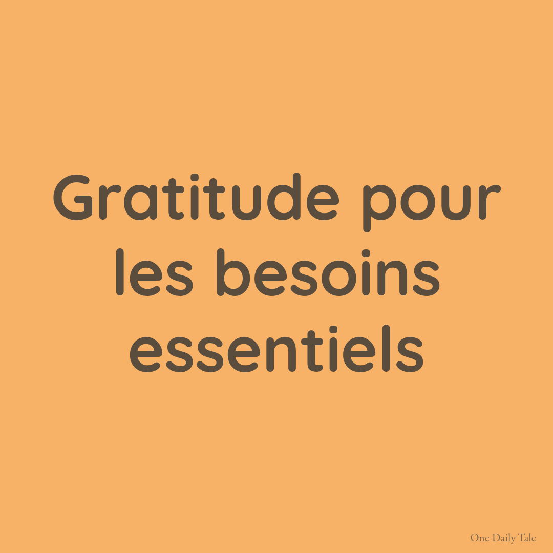 Gratitude pour les besoins essentiels