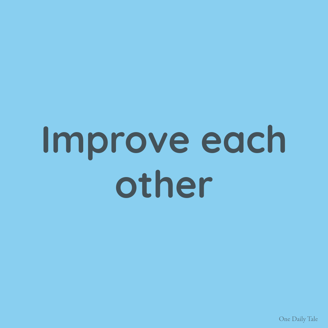 Improve each other