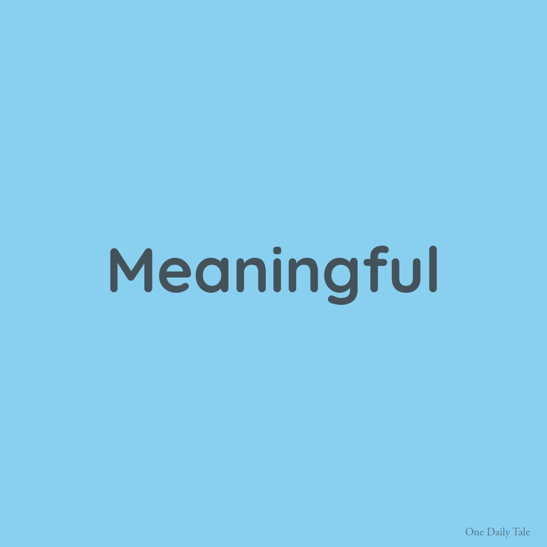 Meaningful