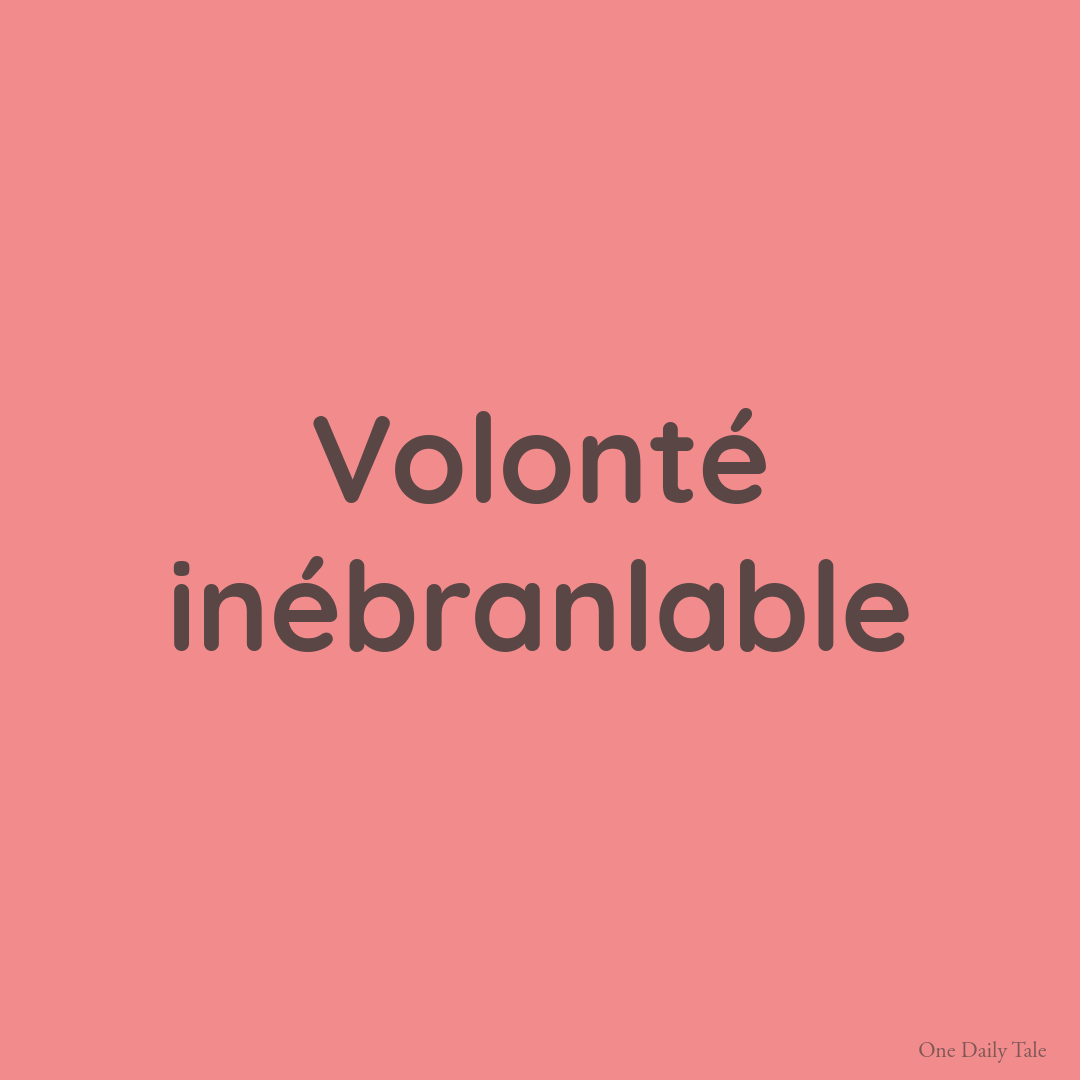 Volonté inébranlable