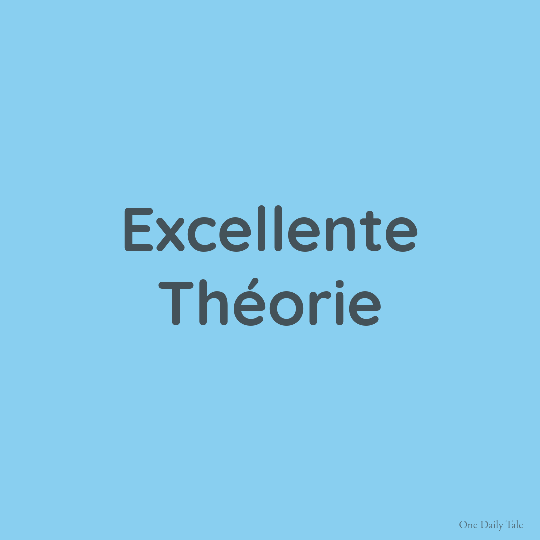 Excellente Théorie