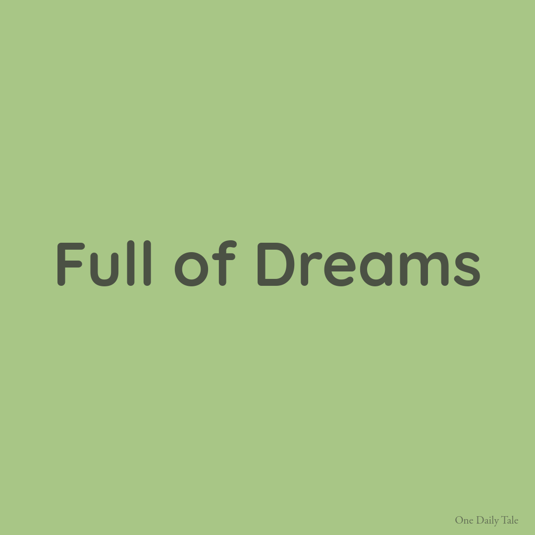 Full of Dreams