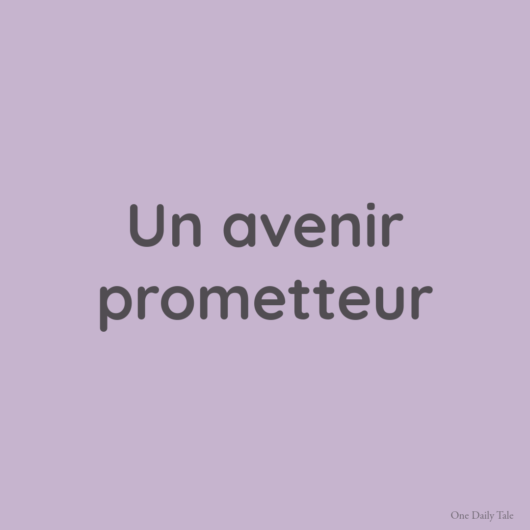 Un avenir prometteur
