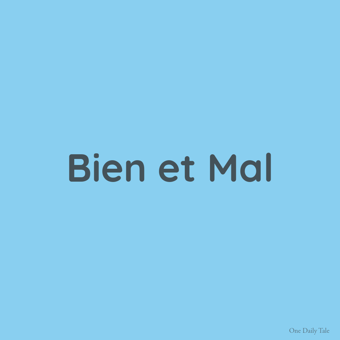 Bien et Mal