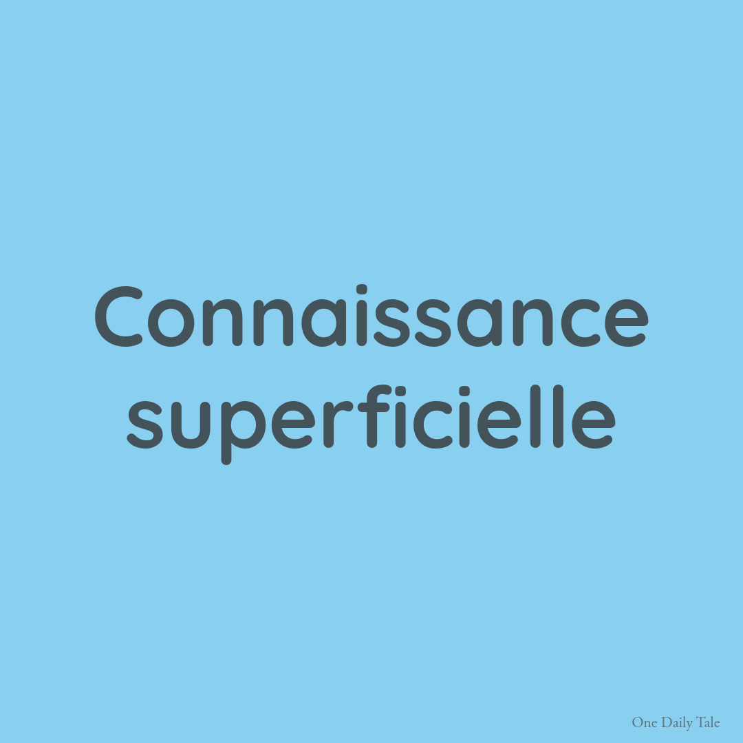 Connaissance superficielle