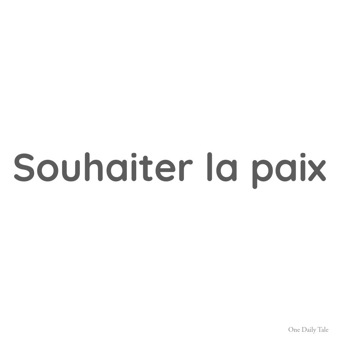 Souhaiter la paix