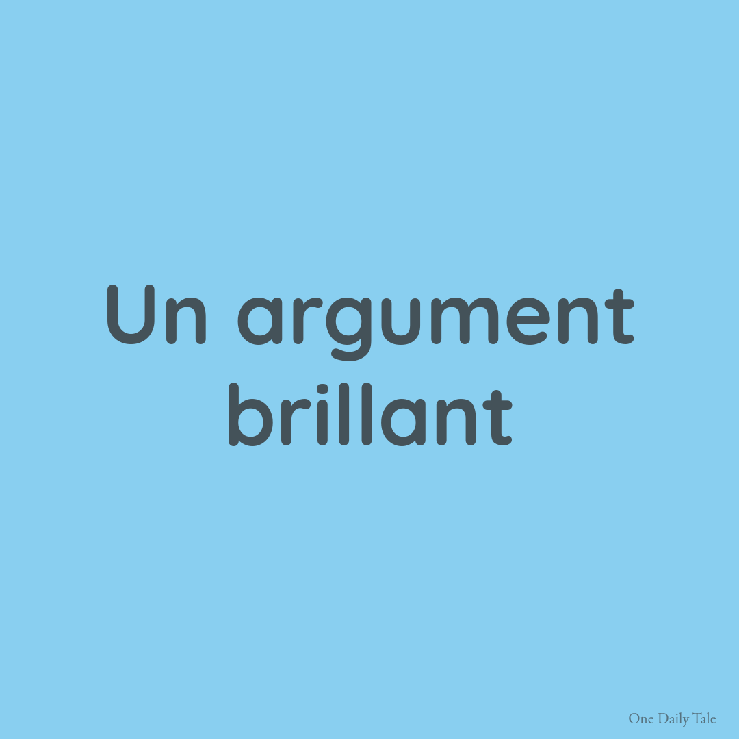 Un argument brillant