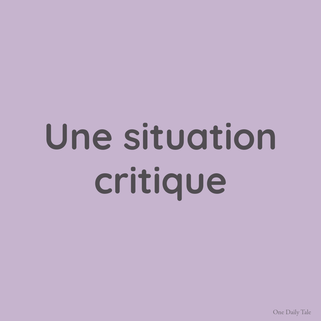 Une situation critique