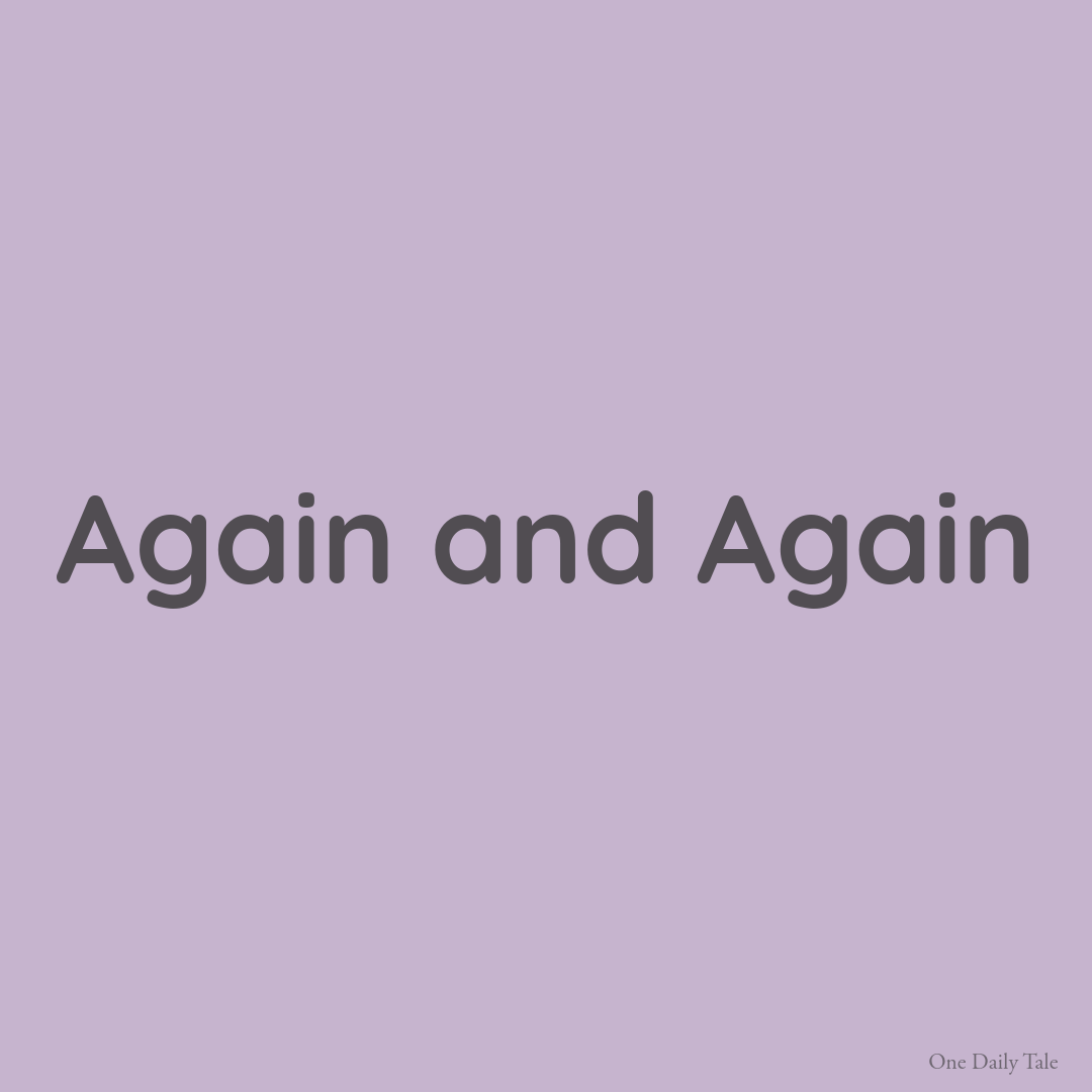 Again and Again