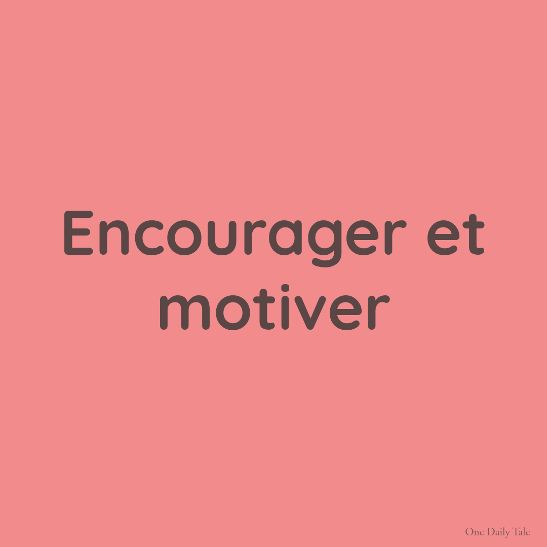 Encourager et motiver