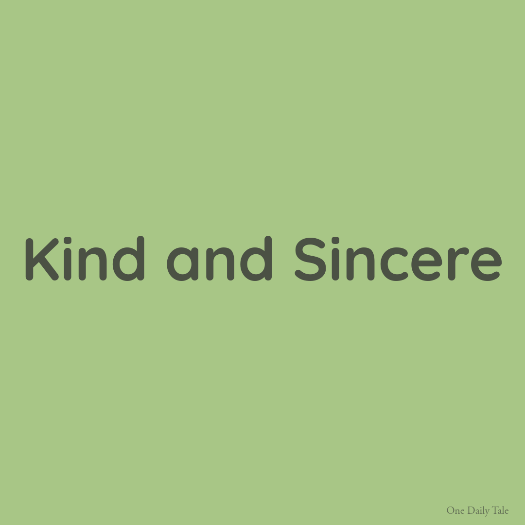 Kind and Sincere