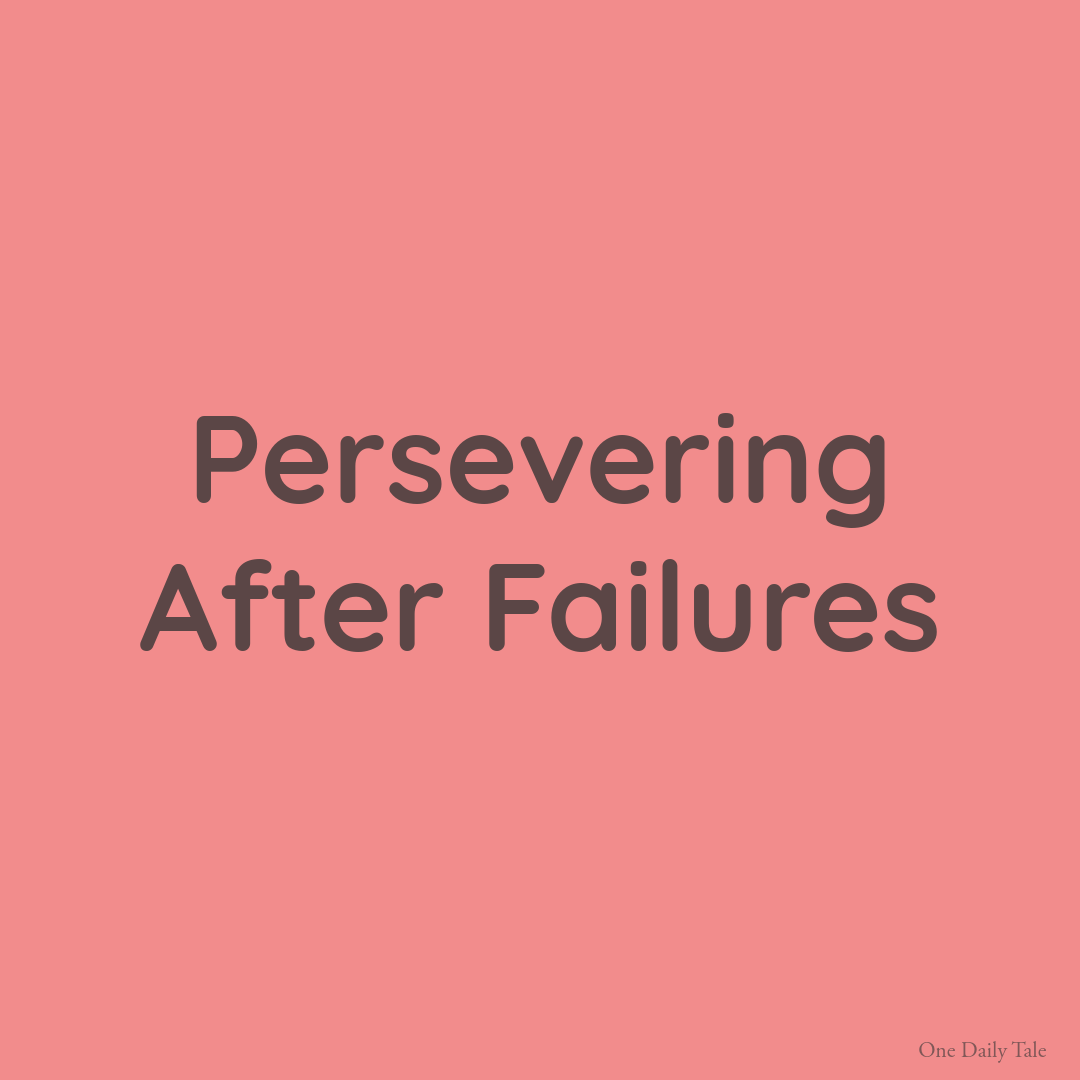 Persevering After Failures