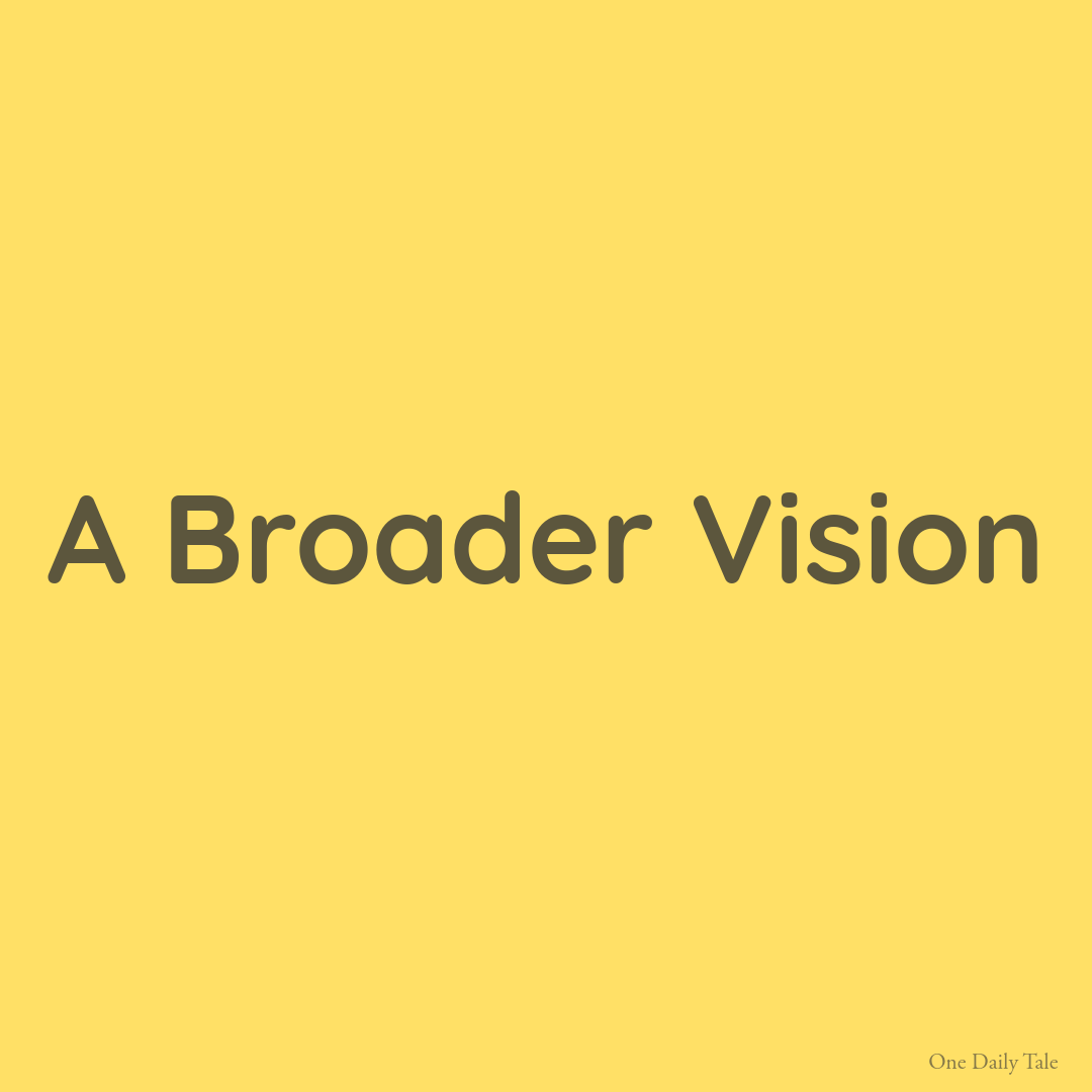 A Broader Vision