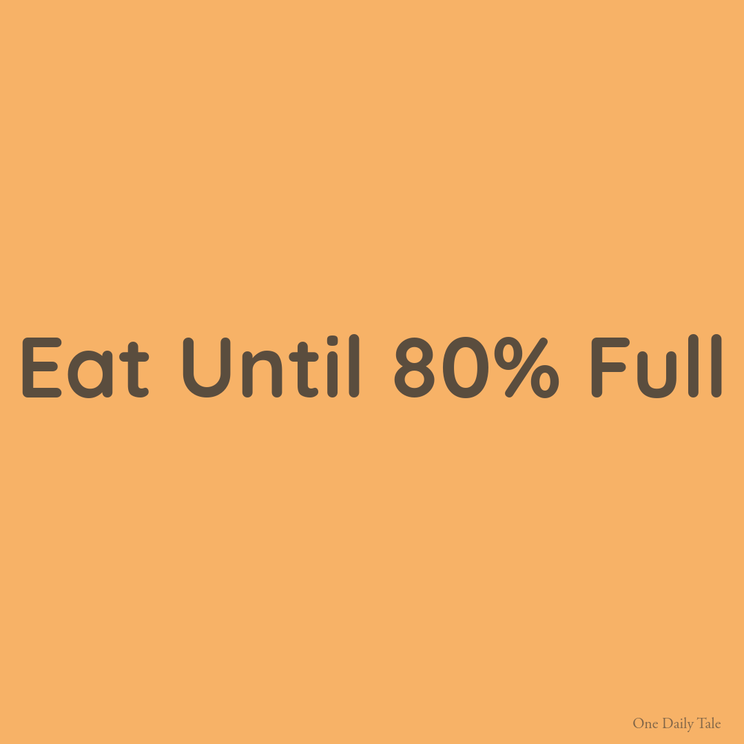 Eat Until 80% Full