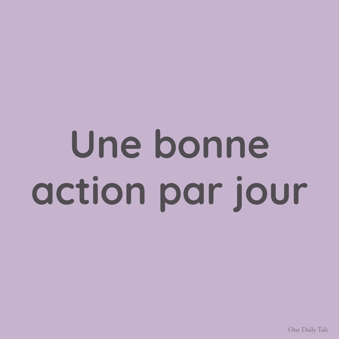 Une bonne action par jour