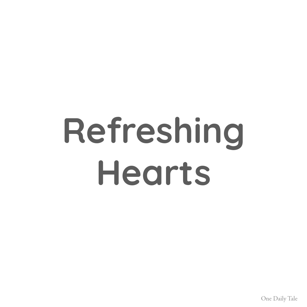 Refreshing Hearts