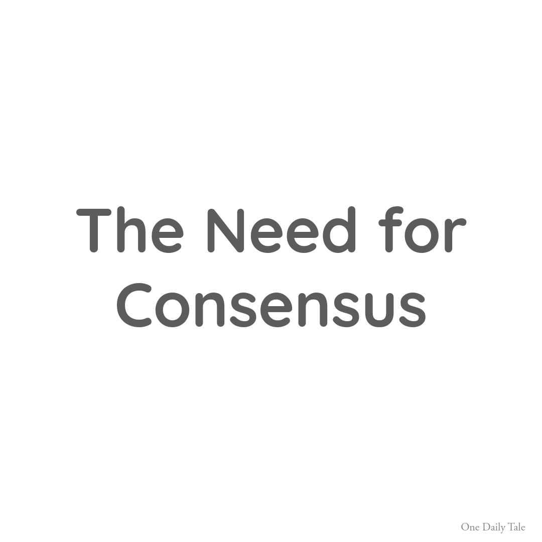 The Need for Consensus